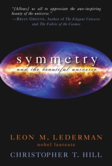 Image for Symmetry and the Beautiful Universe