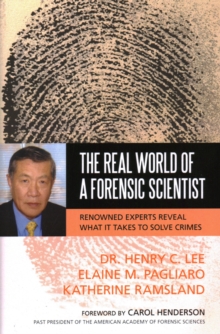 Image for The real world of a forensic scientist  : renowned experts reveal what it takes to solve crimes