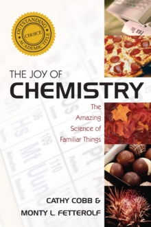 Image for Joy of chemistry  : the amazing science of familiar things