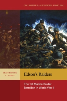 Image for Edson's raiders  : the 1st Marine Raider Battalion in World War II