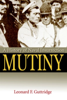 Image for Mutiny : A History of Naval Insurrection