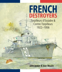Image for French Destroyers: Torpilleurs d'Escadres and Contre-Torpilleurs, 19221956
