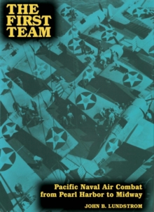 Image for The first team  : Pacific naval air combat from Pearl Harbor to Midway