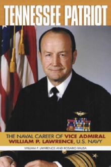 Image for Tennessee patriot  : the naval career of Vice Admiral William P. Lawrence