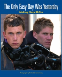 Image for The only easy day was yesterday  : making Navy SEALs
