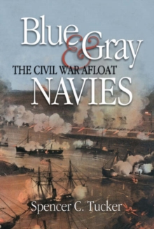 Image for The blue and gray navies  : the Civil War afloat