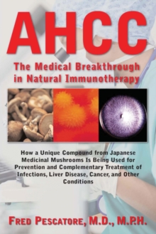 The Science of Ahcc the Science of Ahcc: The Medical Breakthrough in Natural Immunotherapy