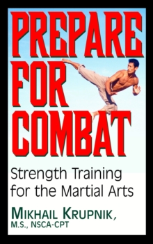 Image for Prepare for Combat: Strength Training for the Martial Arts