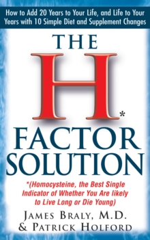 Image for The H-Factor Diet: Homocysteine The Best Single Indicator of Whether You Are Likely to Live Long or Die Young