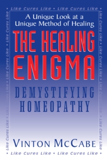 Image for The Healing Enigma: Demystifying Homeopathy