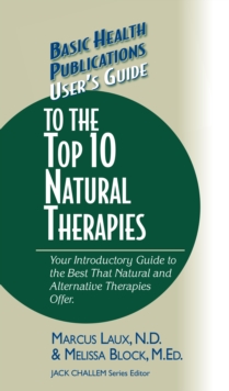 Image for User's Guide to the Top Natural Therapies: Your Introductory Guide to the Best that Natural and Alternative Therapies Offer