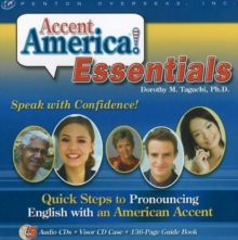 Image for Accent America! Essentials : Quick Steps to Pronouncing English with an American Accent