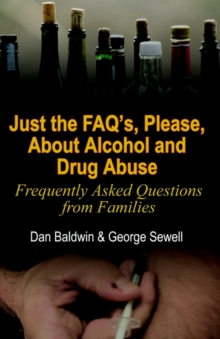 Image for Just the FAQ's, Please, about Alcohol and Drug Abuse