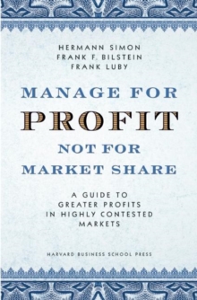 Image for Manage For Profit, Not For Market Share