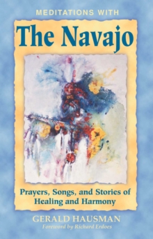 Image for Meditations with the Navajo: Prayers, Songs, and Stories of Healing and Harmony