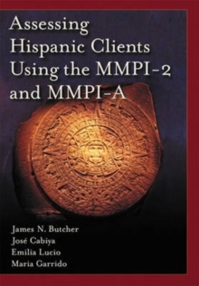 Image for Assessing Hispanic Clients Using the MMPI-2 and MMPI-A