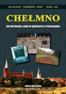Image for Chelmno : Ein Geutsches Lager in Geschichte und Propaganda