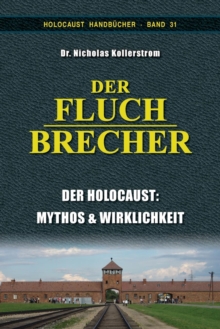 Image for Der Fluchbrecher : Der Holocaust, Mythos & Realitat