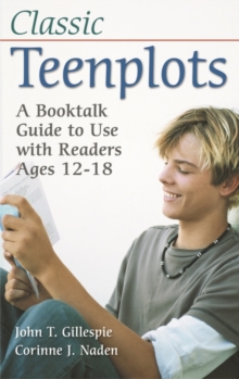 Image for Classic Teenplots : A Booktalk Guide to Use with Readers Ages 12-18