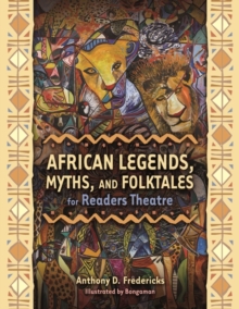 Image for African Legends, Myths, and Folktales for Readers Theatre