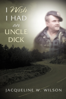Image for I Wish I Had An Uncle Dick