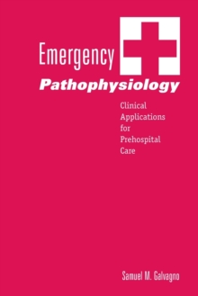 Emergency Pathophysiology: Clinical Applications for Prehospital Care