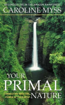 Image for Your Primal Nature : Connecting with the Power of the Earth