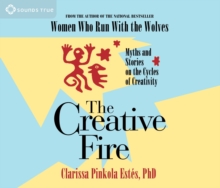 Image for Creative Fire : Myths and Stories on the Cycles of Creativity