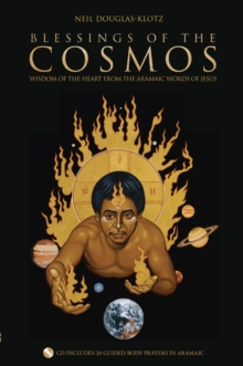 Image for Blessings of the Cosmos: Wisdom of the Heart from the Aramaic Words of Jesus