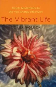 Image for Vibrant Life : Simple Meditations to Use Your Energy Effectively