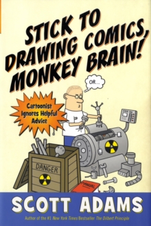 Image for Stick to drawing comics, monkey brain!  : cartoonist ignores helpful advice