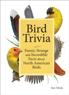 Image for Bird Trivia : Funny, Strange and Incredible Facts about North American Birds