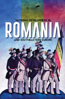 Image for National Development in Romania and Southeastern Europe