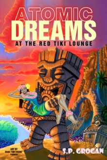 Image for Atomic Dreams at the Red Tiki Lounge