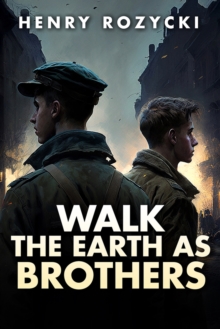 Image for Walk the Earth as Brothers