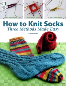 How to Knit Socks: Three Methods Made Easy