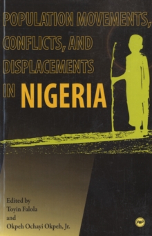 Population Movements, Conflicts And Displacements In Nigeria