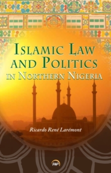 Image for Islamic Law and Politics in Northern Nigeria