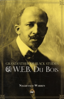 Image for Grandfather of black studies  : W.E.B. Du Bois