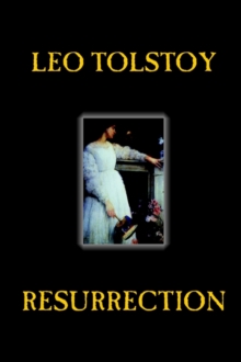 Image for Resurrection by Leo Tolstoy, Fiction, Classics, Literary