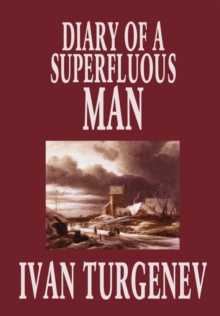 Image for Diary of a Superfluous Man by Ivan Turgenev, Fiction, Classics, Literary