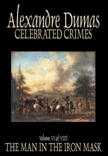 Image for Celebrated Crimes, Vol. VI by Alexandre Dumas, Fiction, True Crime, Literary Collections