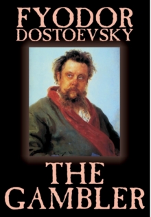 Image for The Gambler by Fyodor M. Dostoevsky, Fiction, Classics.