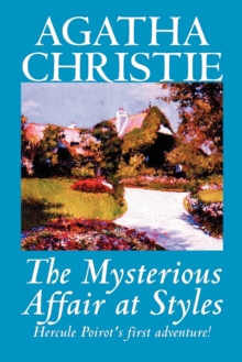 Image for The Mysterious Affair at Styles by Agatha Christie, Fiction, Mystery & Detective