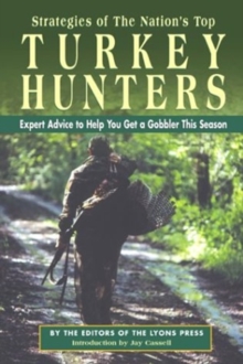 Strategies of the Nation's Top Turkey Hunters