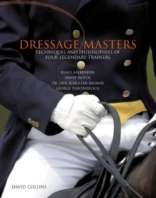 Image for Dressage Masters : Techniques And Philosophies Of Four Legendary Trainers