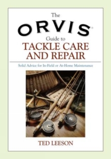 Orvis Guide to Tackle Care and Repair