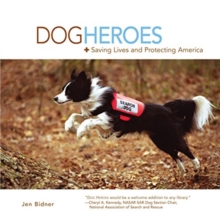 Image for Dog Heroes : Saving Lives and Protecting America