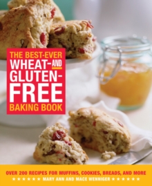 Image for The best ever wheat- and gluten- free baking book  : over 200 recipes for muffins, cookies, breads, and more