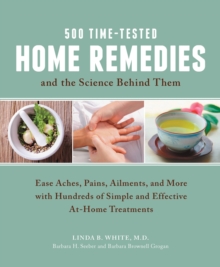 Image for 500 Time-Tested Home Remedies and the Science Behind Them